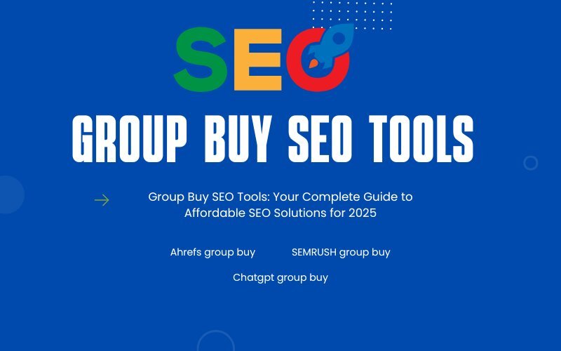 SEO Tools Group Buy: The Ultimate Guide to Accessing Premium SEO Tools at Affordable Prices